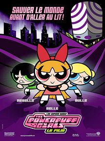 Affiche de Les Supers Nanas - Powerpuff girls, le film, film à voir en streaming sur Pygargue