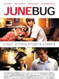 Affiche de Junebug, film à voir en streaming sur Pygargue