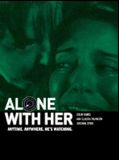 Affiche de Alone with her, film à voir en streaming sur Pygargue