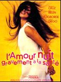 Affiche de L'Amour nuit gravement à la santé, film à voir en streaming sur Pygargue