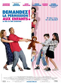 Affiche de Demandez la permission aux enfants !, film à voir en streaming sur Pygargue