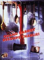 Affiche de Quand Harriet découpe Charlie, film à voir en streaming sur Pygargue