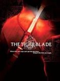 Affiche de The Tiger blade, film à voir en streaming sur Pygargue
