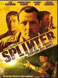 Affiche de Splinter, film à voir en streaming sur Pygargue