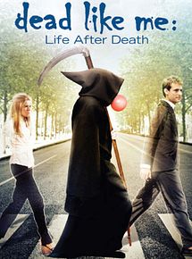 Affiche de Dead Like Me: Life After Death, film à voir en streaming sur Pygargue