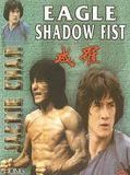 Affiche de Eagle shadow fist, film à voir en streaming sur Pygargue