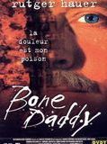 Affiche de Bone Daddy, film à voir en streaming sur Pygargue