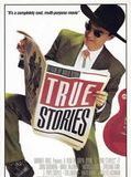 Affiche de True Stories, film à voir en streaming sur Pygargue