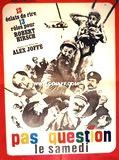 Affiche de Pas question le samedi, film à voir en streaming sur Pygargue
