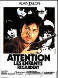 Affiche de Attention, les enfants regardent, film à voir en streaming sur Pygargue