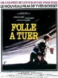 Affiche de Folle à tuer, film à voir en streaming sur Pygargue
