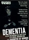 Affiche de Dementia, film à voir en streaming sur Pygargue