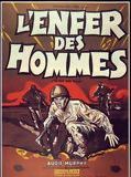Affiche de L'Enfer des hommes, film à voir en streaming sur Pygargue