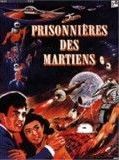 Affiche de Prisonnières des Martiens, film à voir en streaming sur Pygargue
