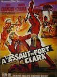Affiche de A l'assaut du Fort Clark, film à voir en streaming sur Pygargue