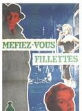 Affiche de Méfiez-vous fillettes, film à voir en streaming sur Pygargue