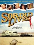 Affiche de Sordid Lives, film à voir en streaming sur Pygargue