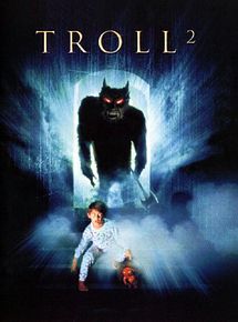 Affiche de Troll 2, film à voir en streaming sur Pygargue