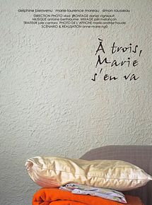 Affiche de À trois, Marie s'en va, film à voir en streaming sur Pygargue