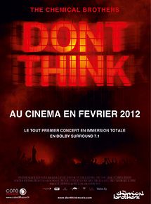 Affiche de The Chemical Brothers: Don't Think, film à voir en streaming sur Pygargue