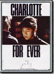 Affiche de Charlotte For Ever, film à voir en streaming sur Pygargue