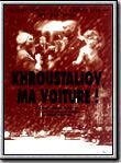 Affiche de Khroustaliov, ma voiture!, film à voir en streaming sur Pygargue