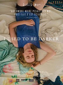 Affiche de I Used To Be Darker, film à voir en streaming sur Pygargue