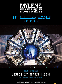 Affiche de Mylène Farmer - Timeless 2013 le film, film à voir en streaming sur Pygargue