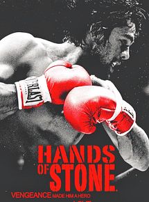Affiche de Hands Of Stone, film à voir en streaming sur Pygargue