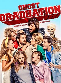 Affiche de Ghost Graduation, film à voir en streaming sur Pygargue