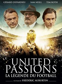 Affiche de United Passions - La Légende du Football, film à voir en streaming sur Pygargue