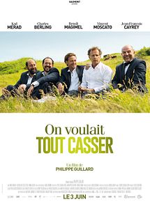 Affiche de On voulait tout casser, film à voir en streaming sur Pygargue