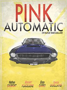 Affiche de Pink Automatic, film à voir en streaming sur Pygargue