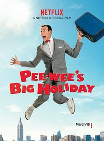 Affiche de Pee-wee's Big Holiday, film à voir en streaming sur Pygargue