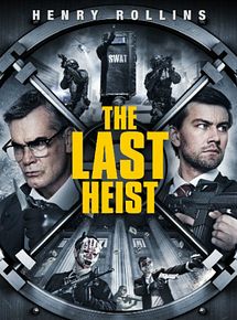 Affiche de The Last Heist, film à voir en streaming sur Pygargue