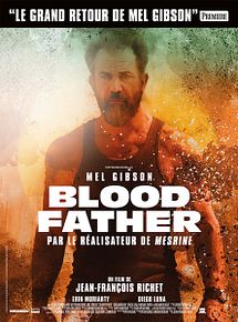 Affiche de Blood Father, film à voir en streaming sur Pygargue