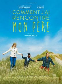Affiche de Comment j'ai rencontré mon père, film à voir en streaming sur Pygargue