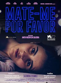 Affiche de Mate-me Por Favor, film à voir en streaming sur Pygargue