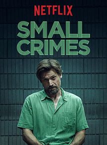 Affiche de Small Crimes, film à voir en streaming sur Pygargue