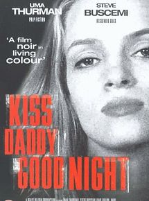 Affiche de Kiss Daddy Goodnight, film à voir en streaming sur Pygargue