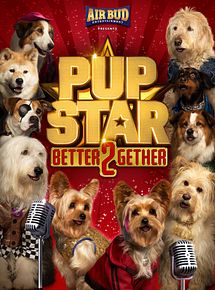 Affiche de Pup Star 2: Better 2Gether, film à voir en streaming sur Pygargue