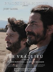Affiche de Le Vrai lieu, film à voir en streaming sur Pygargue