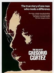 Affiche de La Balade de Gregorio Cortez, film à voir en streaming sur Pygargue