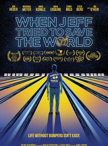 Affiche de When Jeff Tried To Save The World, film à voir en streaming sur Pygargue