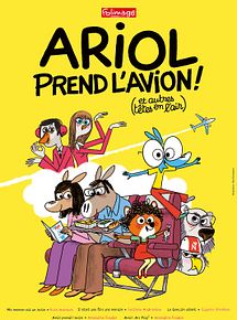 Affiche de Ariol prend l’avion (et autres têtes en l’air), film à voir en streaming sur Pygargue