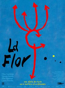 Affiche de La Flor - Partie 3, film à voir en streaming sur Pygargue