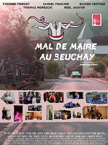 Affiche de Mal de maire au Beuchay, film à voir en streaming sur Pygargue