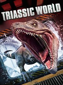 Affiche de Triassic World, film à voir en streaming sur Pygargue