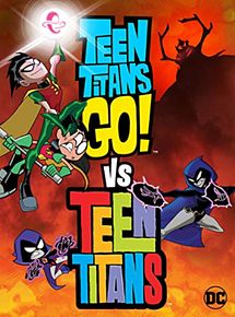 Affiche de Teen Titans Go! Vs. Teen Titans, film à voir en streaming sur Pygargue
