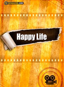Affiche de Happy Life, film à voir en streaming sur Pygargue